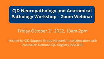 CJD Neuropathology and Anatomical Pathology Workshop